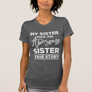 T-shirt Ma soeur a une soeur impressionnante, histoire