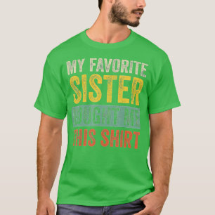 T-shirt Ma Soeur Favorite M'A Acheté Ce Frère Amusant Gi