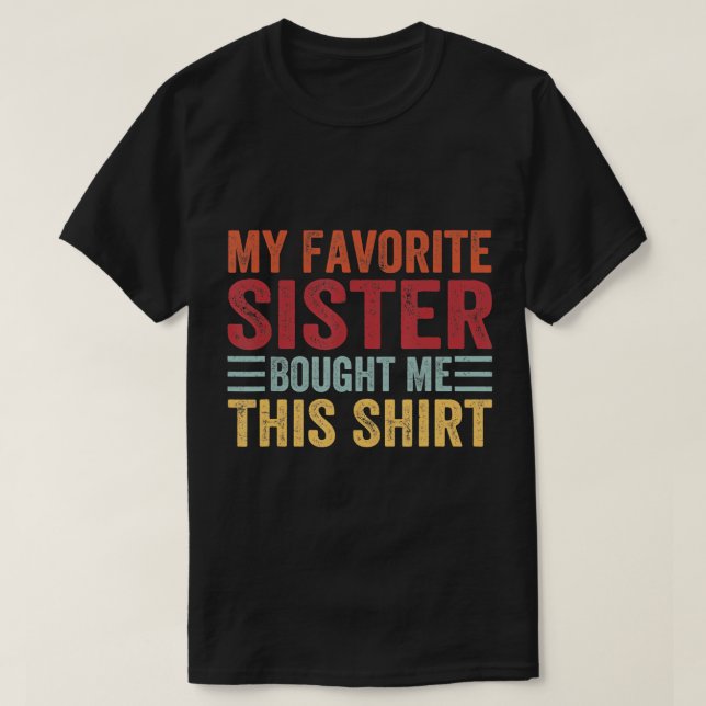 T-shirt Ma Soeur Favorite M'A Acheté Ce Frère Chemise Fa (Design devant)