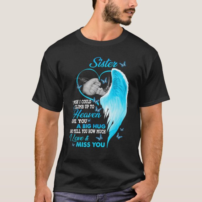T-shirt Ma Soeur Je Voudrais Pouvoir Monter Jusqu'Au Ciel  (Devant)