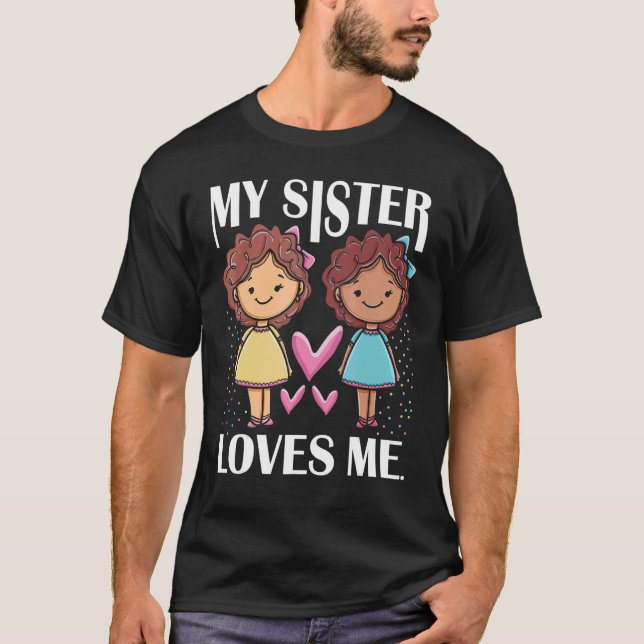 T-shirt Ma Soeur M'Aime Soeurs Aimer Soeurs Costume Si (Devant)