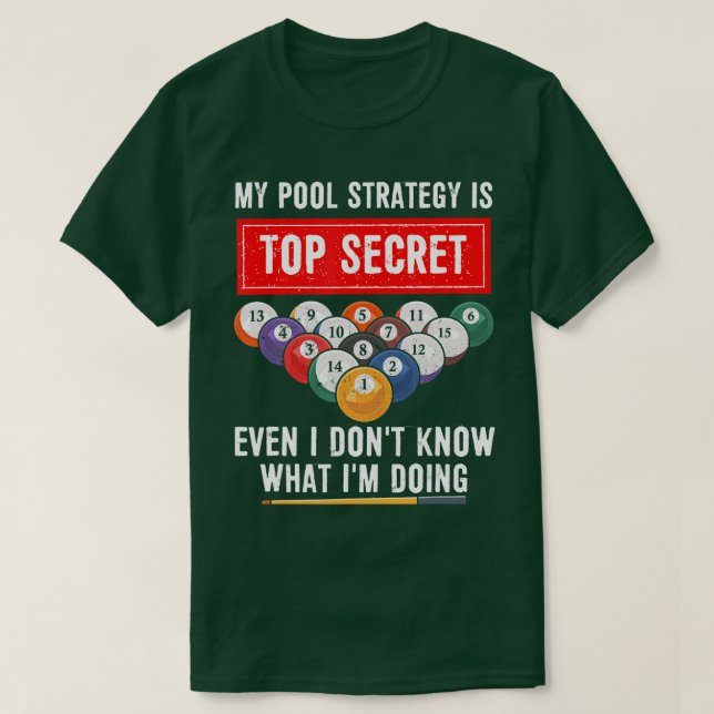 T-shirt Ma Stratégie De Pool Est Très Secret Même Je Ne Co (Design devant)