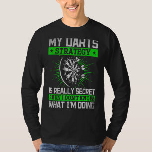 T-shirt Ma stratégie des fléchettes est secrète même je ne
