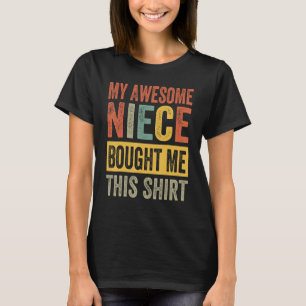T-shirt Ma Super Nièce M'A Acheté Cette Chemise - Drôle Un