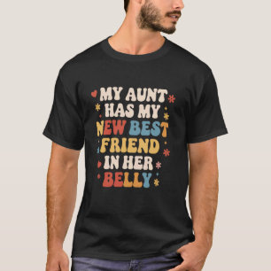 T-shirt Ma tante a mon nouvel ami dans son ventre Drôle 