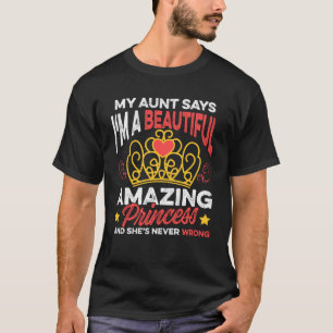 T-shirt Ma tante dit que je suis une belle princesse Extra