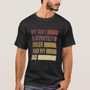 T-shirt Ma tante est définitivement plus cool que mon père