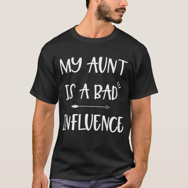 T-shirt Ma Tante Est Une Mauvaise Influence (Devant)