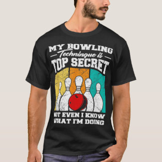 T-shirt Ma Technique De Bowling Est Top Secret Funny Bowli