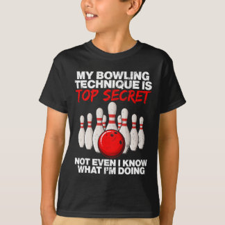 T-shirt Ma Technique De Bowling Est Très Secret Même Pas