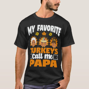 T-shirt Ma Turquie préférée M'Appelle Papa Thanksgiving Ca