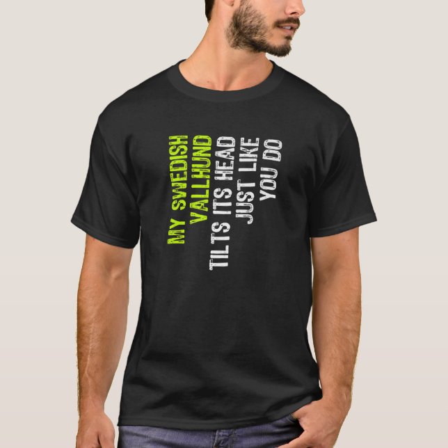 T-shirt Ma Vallhund Suédoise Tillit Sa Tête Comme Vous D (Devant)