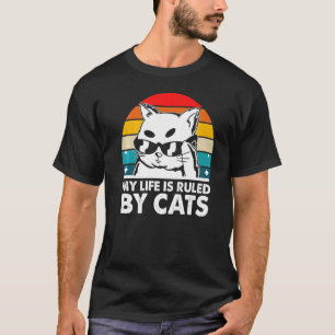 T-shirt Ma vie est régie par les chats Humour de chat Chat