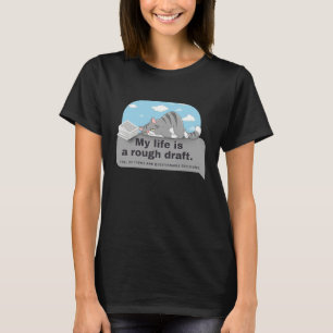 T-shirt Ma vie est un brouillon : Comique de l'écrivain