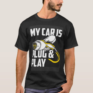 T-shirt Ma Voiture Est Plug-And-Play Propriétaire De Voitu