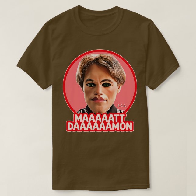T-SHIRT MAAAATT DAAAAMON (Design devant)