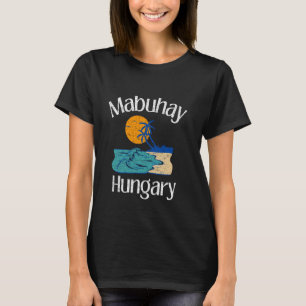 T-shirt Mabuhay Hongrie Philippines Tagalog Pinoy