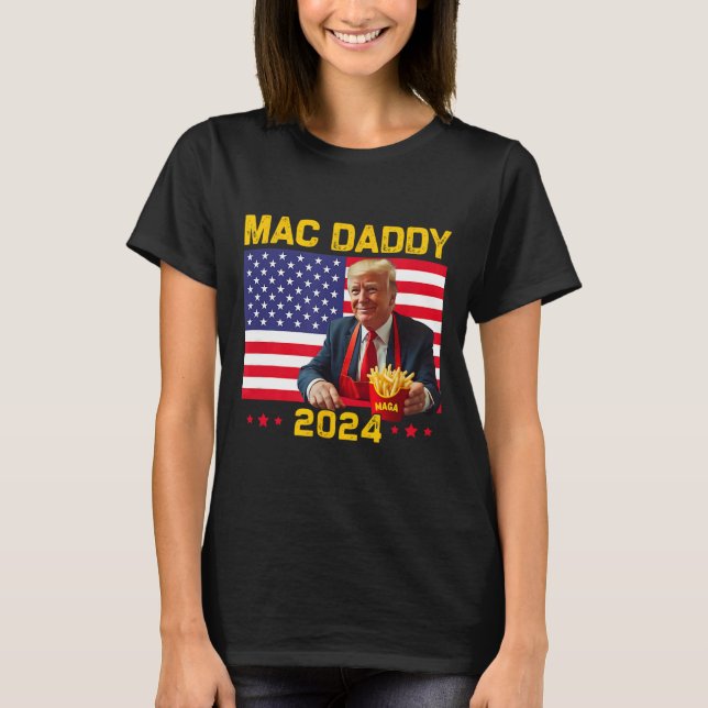 T-shirt Mac Daddy Funny Trump Fries Mega Donald Tru (Devant)
