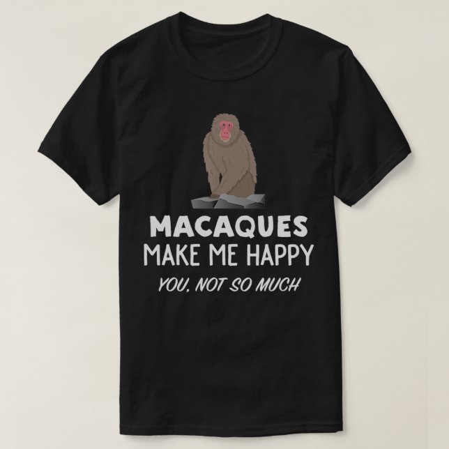 T-shirt Macaque Singe Adulte Cadeau Macaques Me Rendre Heu (Design devant)