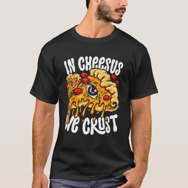 T-shirt Machine À Pizza Hobby À Cheesus Nous Craignions (Devant)