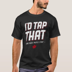 T-shirt Machine à sirop d'érable Iu2019d Appuyez sur cet a