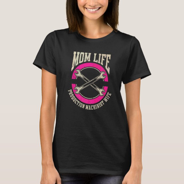 T-shirt Machining Cnc Mom Mother Production Machinist (Devant)