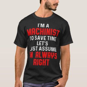 T-shirt Machinist Time Fun Machine Opérateur Machiniste