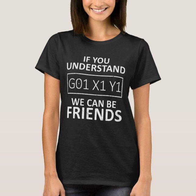 T-shirt Machiniste CNC Si Vous Comprenez G01 X1 Y1 Nous Po (Devant)