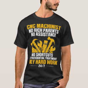 T-shirt Machiniste CNC Travail dur