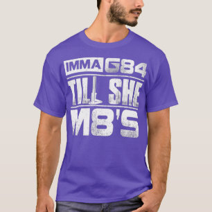 T-shirt Machiniste Imma G84 Jusqu'à elle M8s T Cadeau d'an
