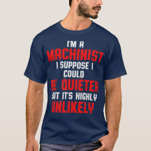T-shirt Machiniste Machine Opérateur de Quieter