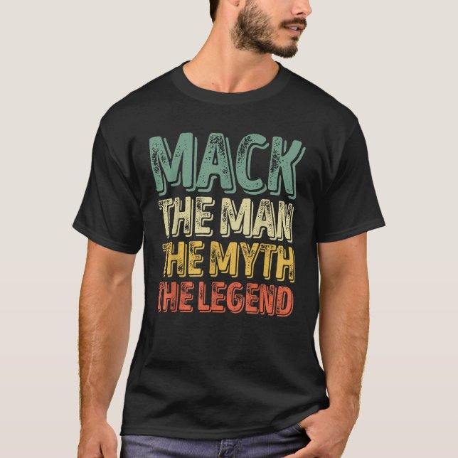 T-shirt Mack The Man The Myth The Legend Prénom Mack (Devant)