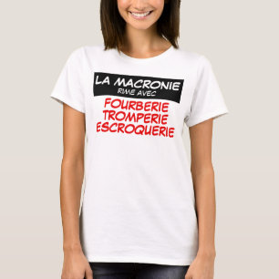 T-shirt Macronie Fourberie Tromperie Escroquerie W Tee