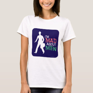 T-shirt Mad About Men Drôle Slogan Vintage