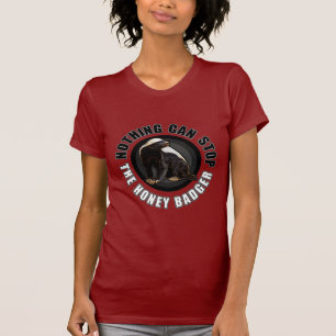 T-shirt Madame dure - rien ne peut arrêter le blaireau de