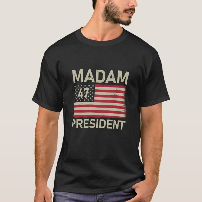 T-shirt Madame la Présidente 47 Drapeau américain Kamala H (Devant)