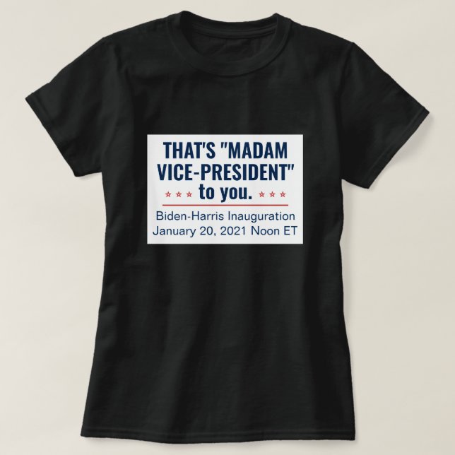 T-shirt Madame la Vice-présidente Kamala Harris Biden 2021 (Design devant)