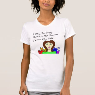 T-shirt Madame peut-être folle de chat