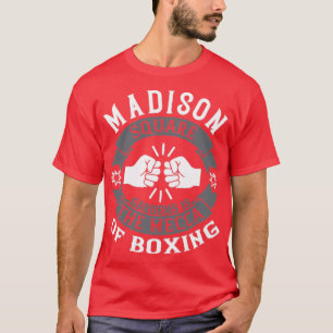 T-shirt Madison Carré Gardens est la Mecque de la boxe