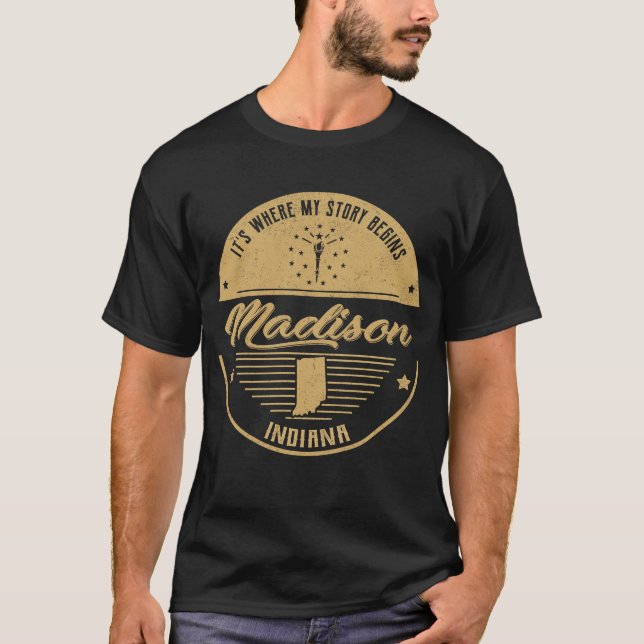 T-shirt Madison Indiana C'est là que commence mon histoire (Devant)