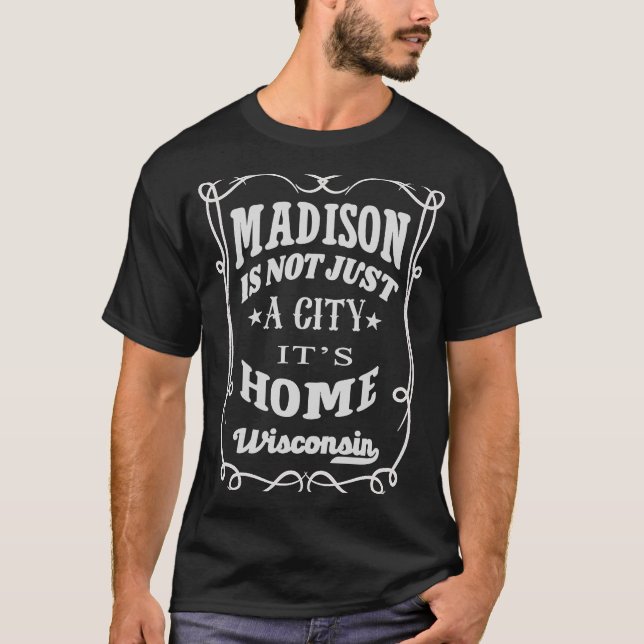 T-shirt Madison n'est pas seulement une ville c'est chez e (Devant)