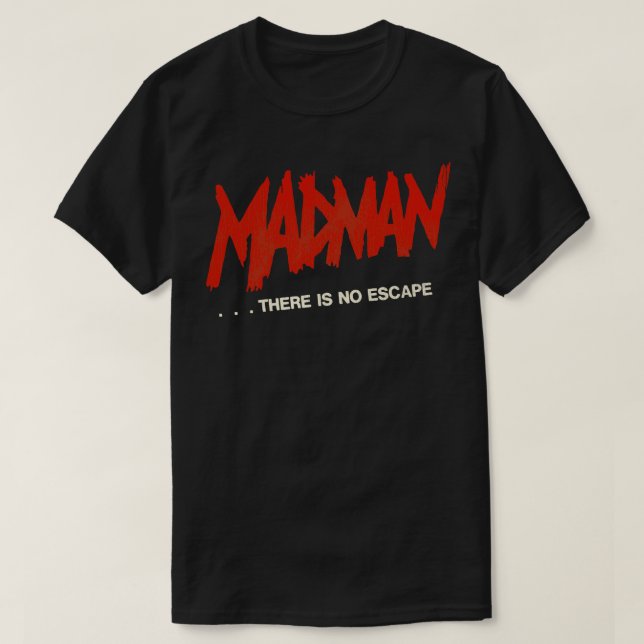 T-shirt Madman Il N'Y A Pas D'Échappement Madman Marz (Design devant)