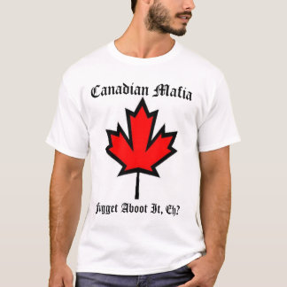 T-shirt Mafia canadienne II