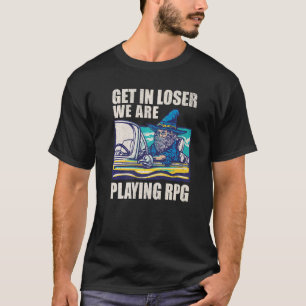 T-shirt Magasin voiture entrer perdant Nous jouons RPG