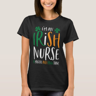 T-shirt Magical Irish Nurse Funny St Patricks Day I'm An I