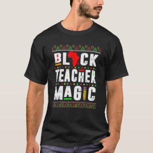 T-shirt Magie des Enseignants Noirs Mois de l'Histoire Afr
