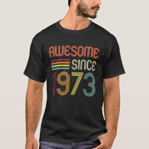 T-shirt Magnifique depuis 1973 50e anniversaire Retro