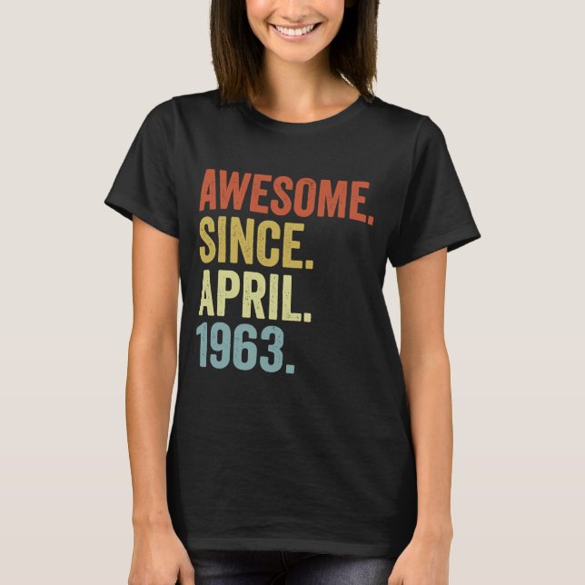 T-shirt Magnifique depuis avril 1963 60e anniversaire 60 a (Devant)