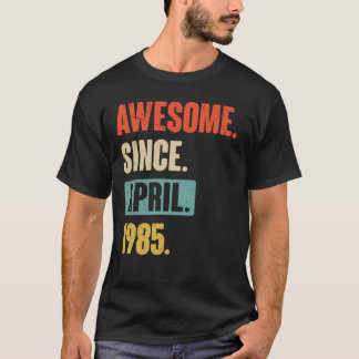 T-shirt Magnifique depuis avril 1985 Anniversaire 38ème Dé