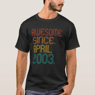 T-shirt Magnifique Depuis Avril 2003 Année De Naissance Ca